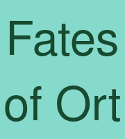 Fates of Ort